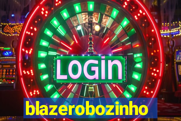 blazerobozinho