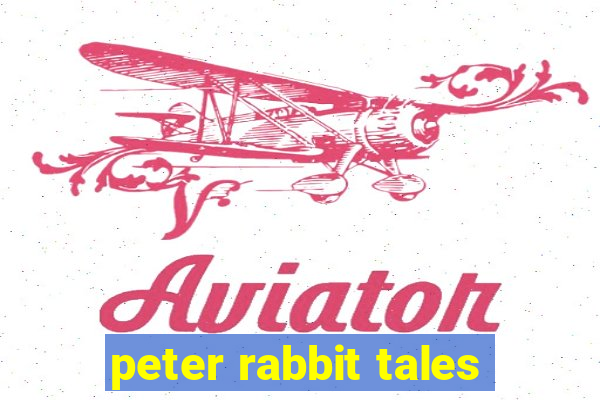 peter rabbit tales