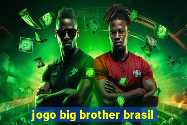 jogo big brother brasil