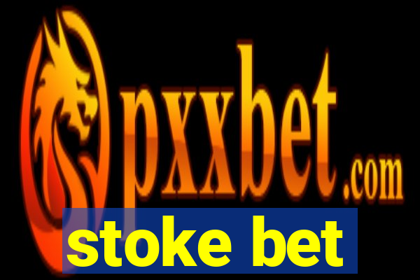 stoke bet