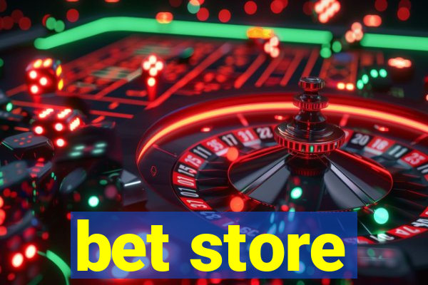 bet store