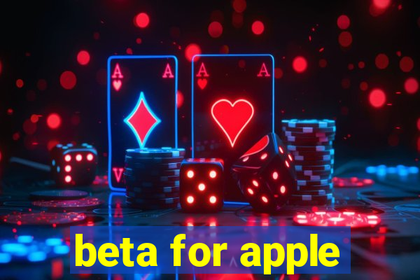 beta for apple