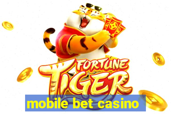 mobile bet casino