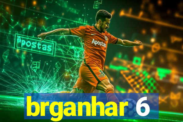 brganhar 6