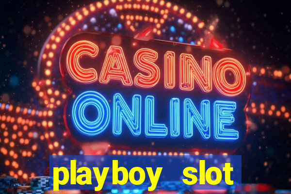 playboy slot machine big win