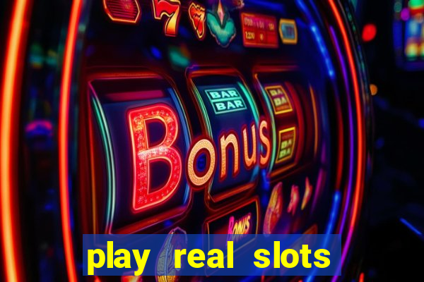 play real slots for money