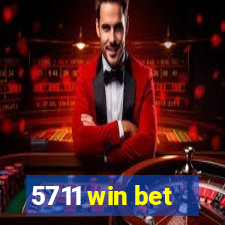 5711 win bet