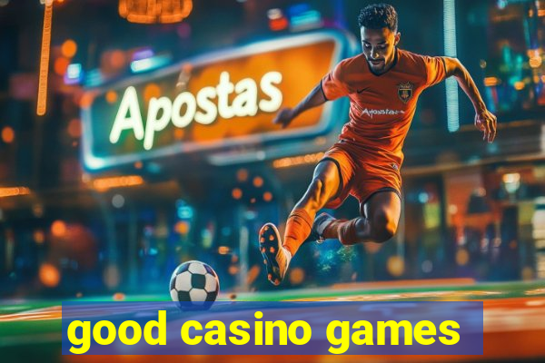 good casino games