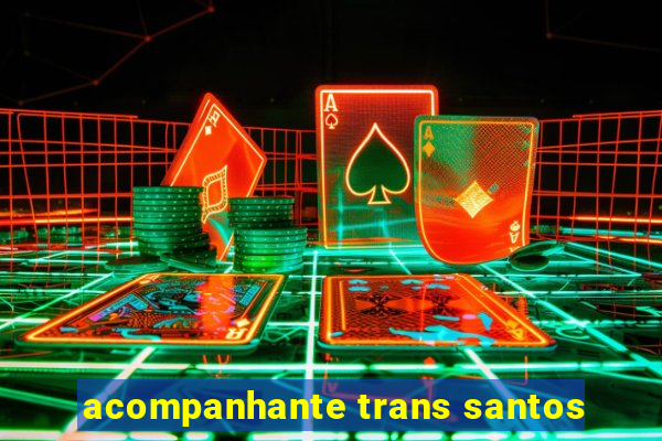 acompanhante trans santos