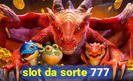 slot da sorte 777