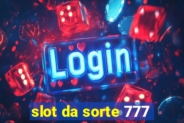 slot da sorte 777