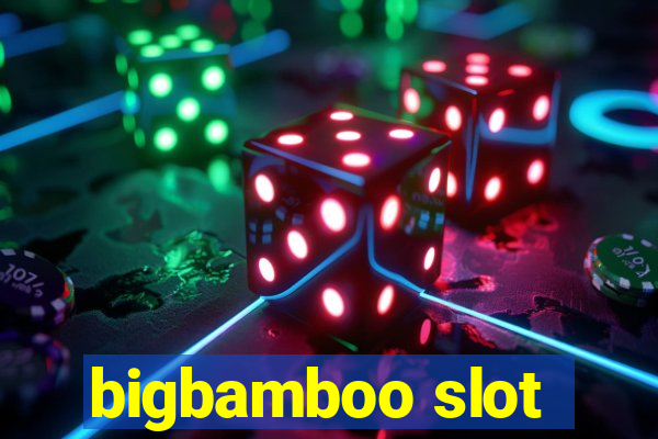 bigbamboo slot