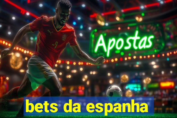 bets da espanha