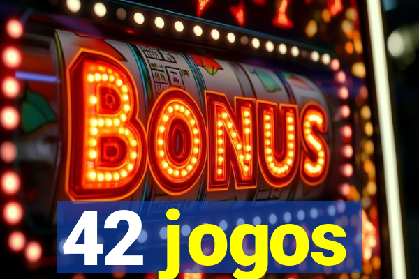 42 jogos