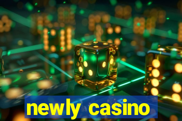 newly casino