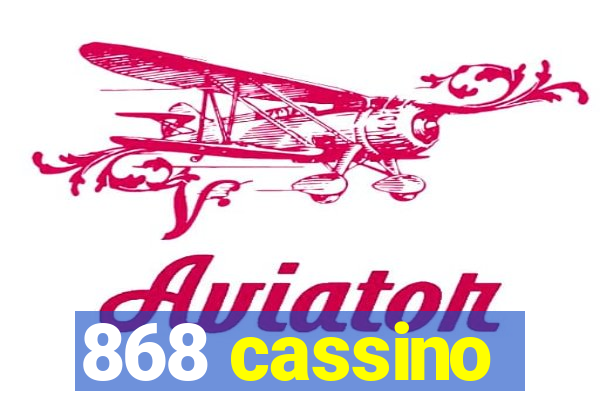 868 cassino