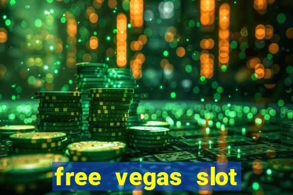 free vegas slot machine games