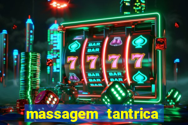 massagem tantrica em santos