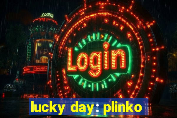 lucky day: plinko