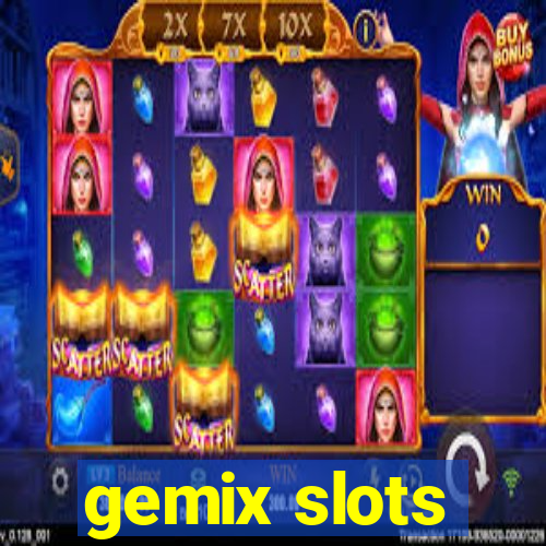 gemix slots