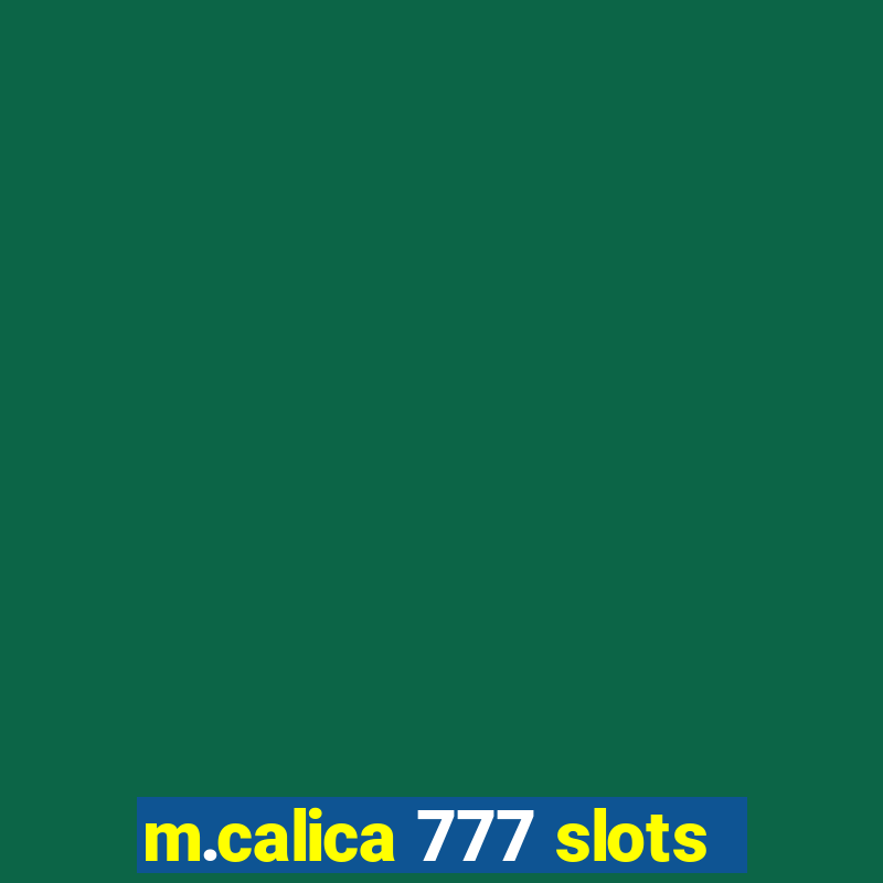 m.calica 777 slots