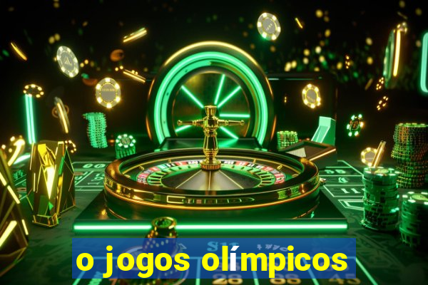 o jogos olímpicos