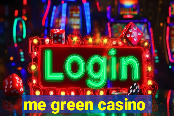 me green casino