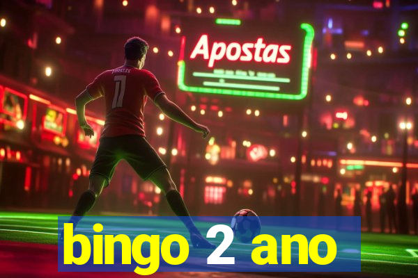 bingo 2 ano