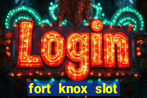 fort knox slot machine review