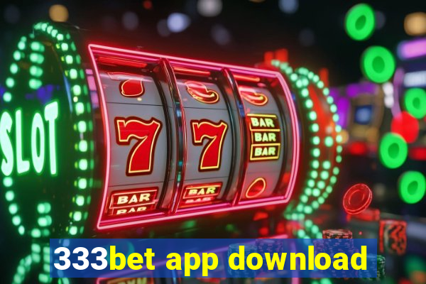 333bet app download