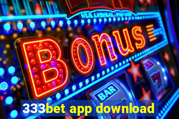 333bet app download