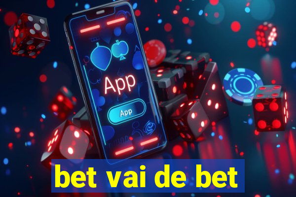 bet vai de bet