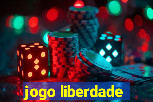 jogo liberdade