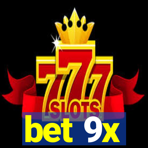 bet 9x