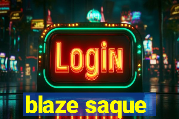 blaze saque