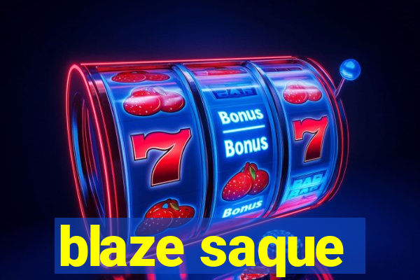 blaze saque