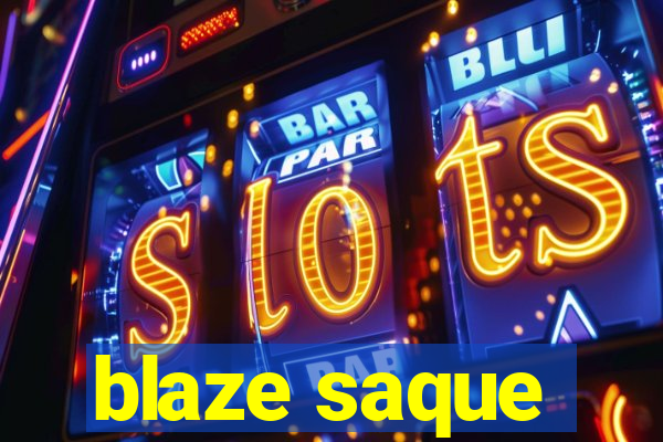 blaze saque