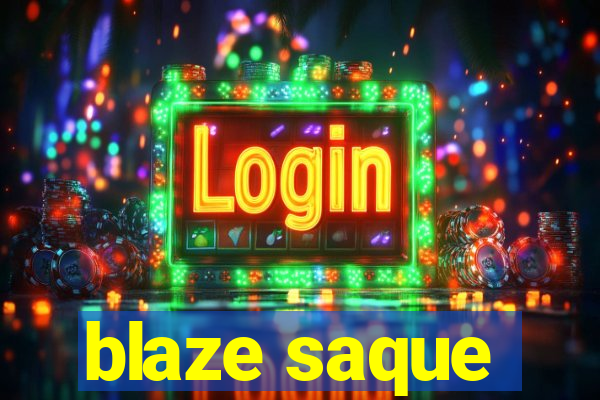 blaze saque