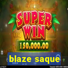 blaze saque