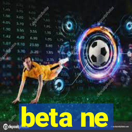 beta ne