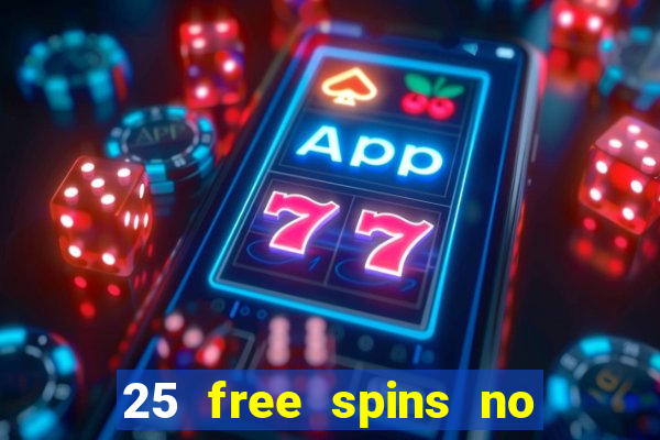 25 free spins no deposit casino australia