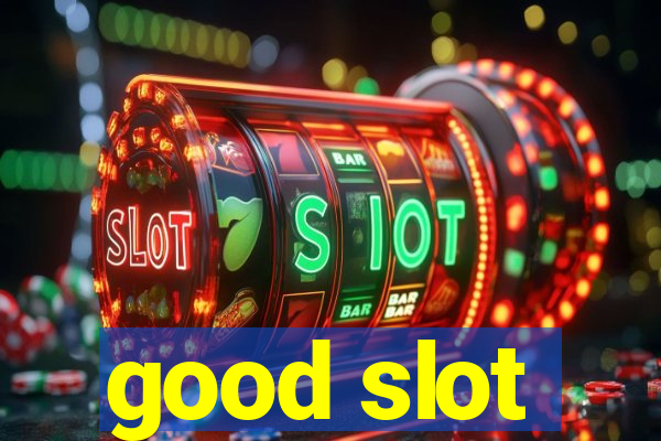 good slot