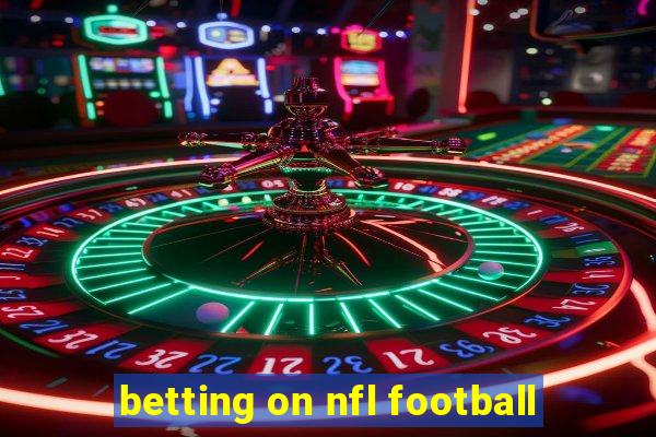 betting on nfl football