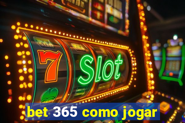 bet 365 como jogar