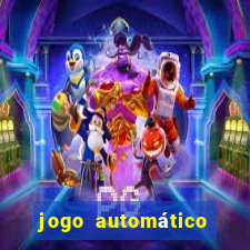 jogo automático para ganhar dinheiro