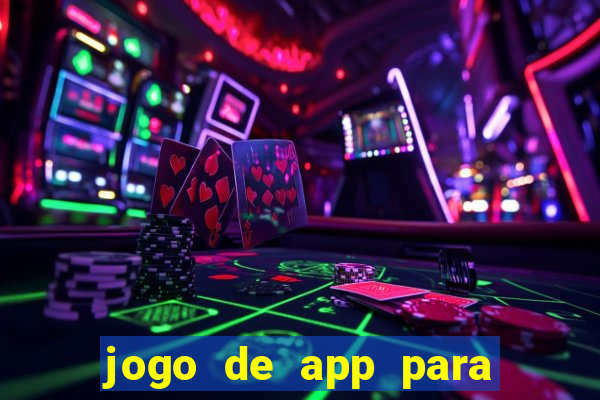 jogo de app para ganhar dinheiro