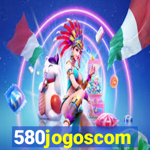 580jogoscom