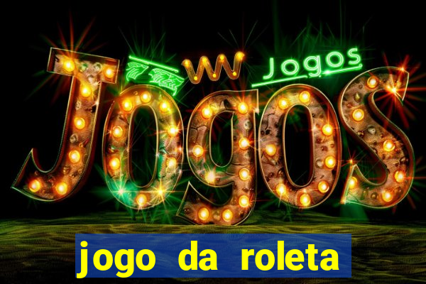 jogo da roleta esporte da sorte