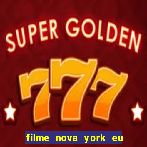 filme nova york eu te amo completo dublado