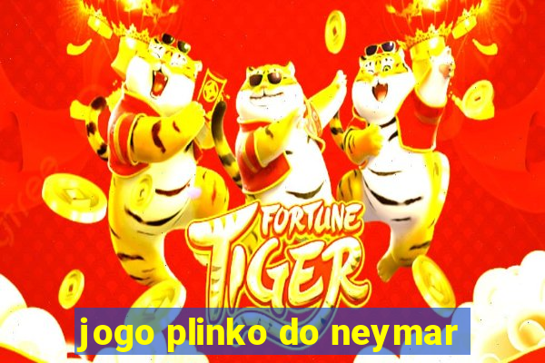 jogo plinko do neymar